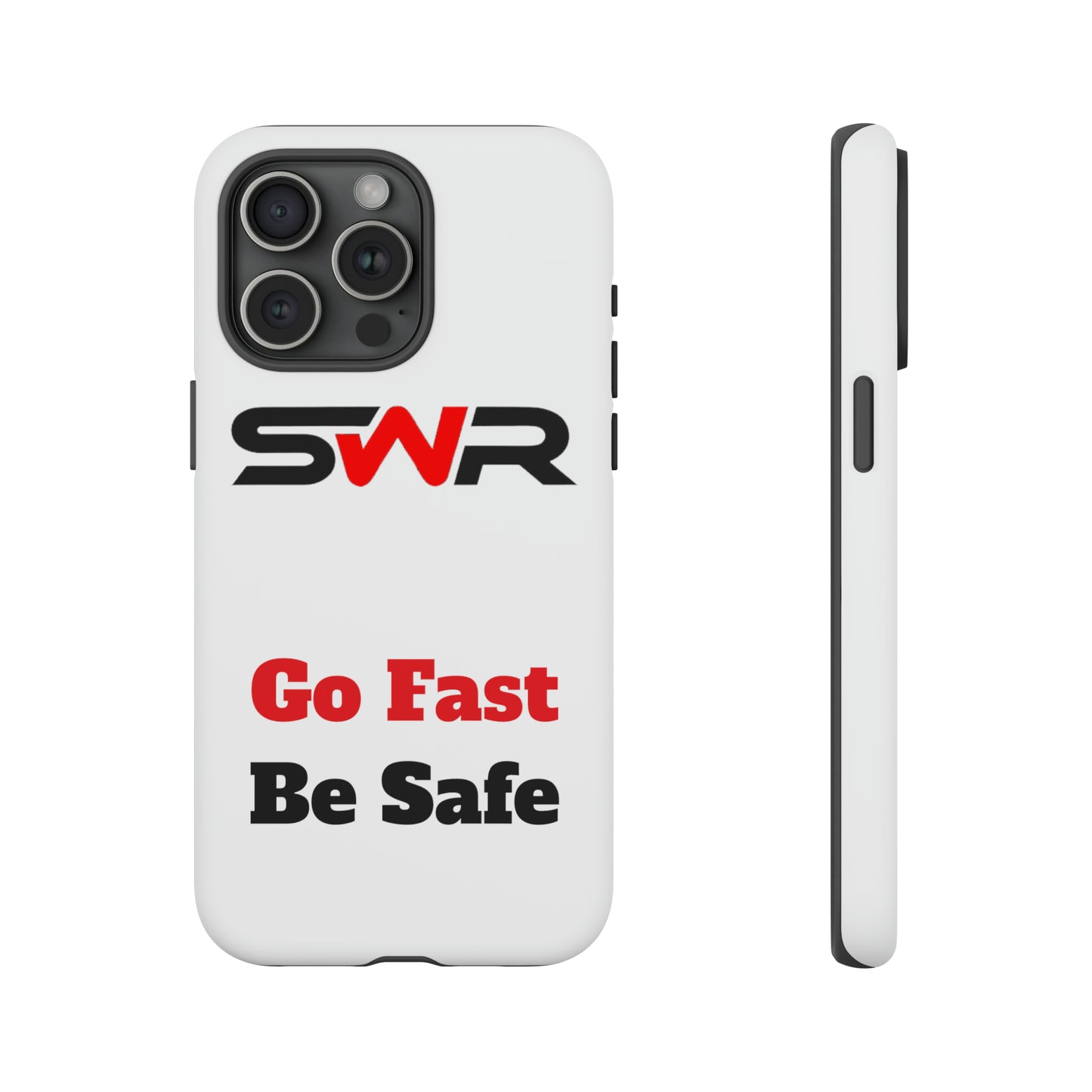 Starwood Racing - Go Fast Be Safe Phone Case