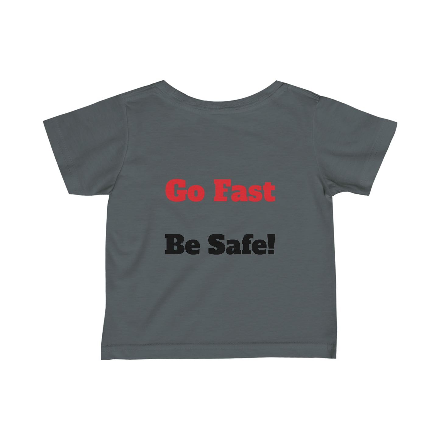 Starwood Racing - 6-24 Month Tee Go Fast Be Safe!