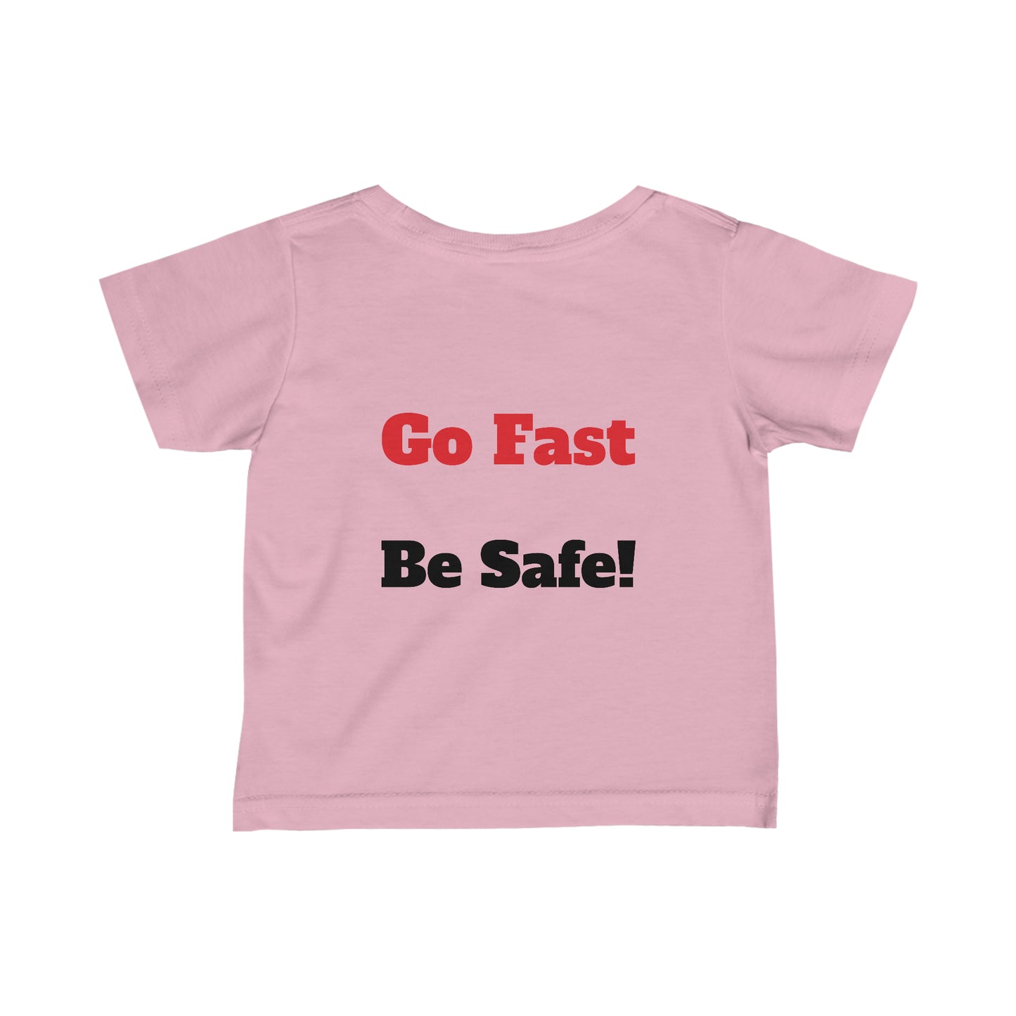 Starwood Racing - 6-24 Month Tee Go Fast Be Safe!