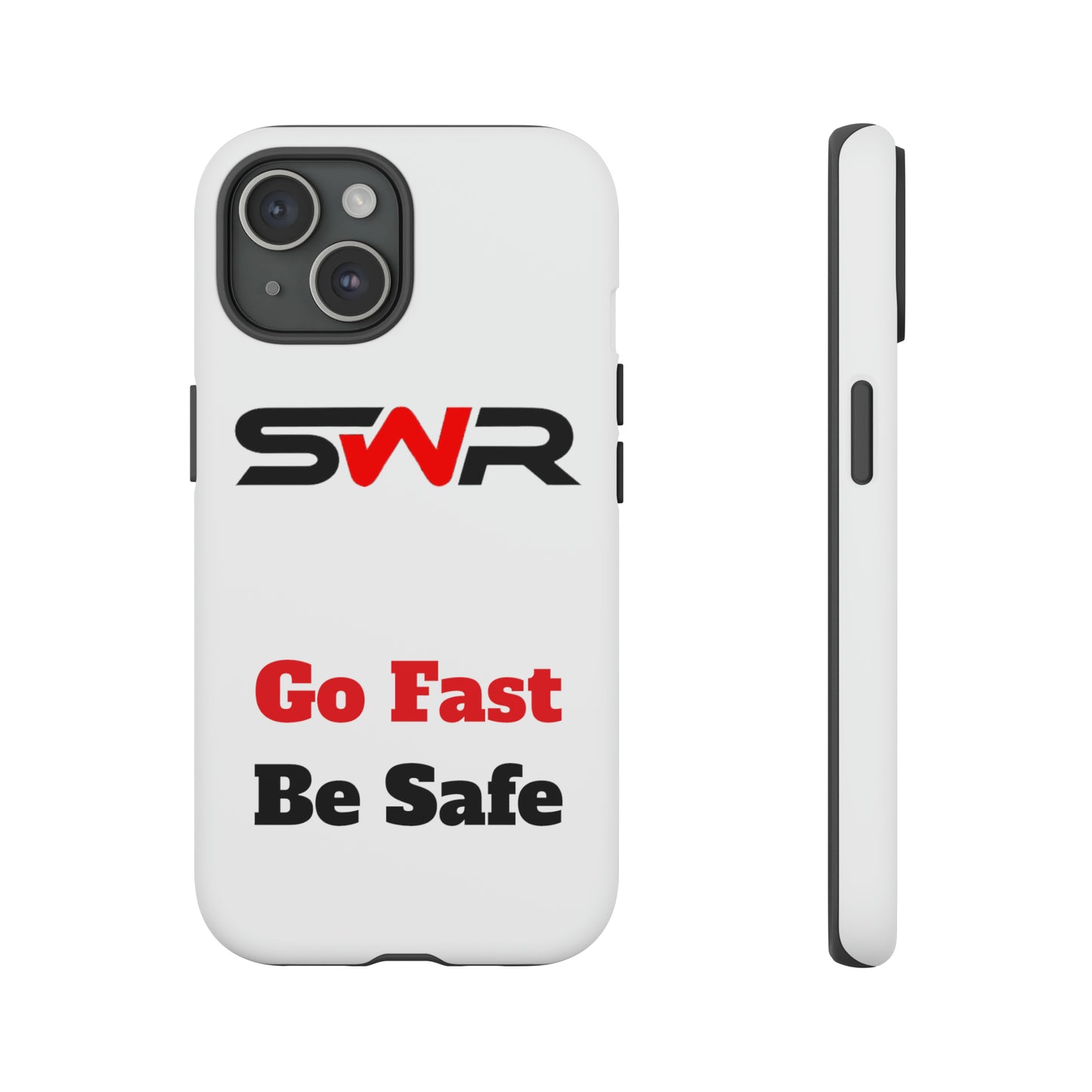 Starwood Racing - Go Fast Be Safe Phone Case