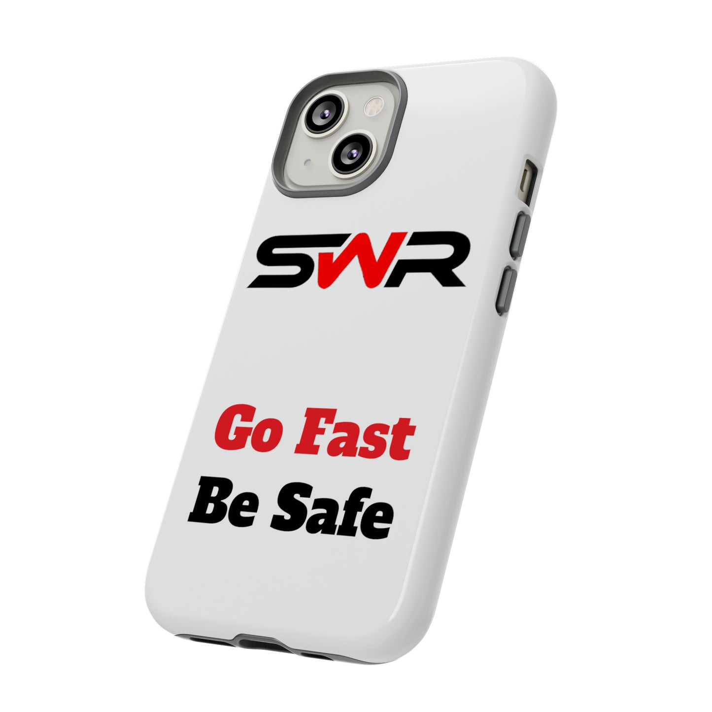 Starwood Racing - Go Fast Be Safe Phone Case