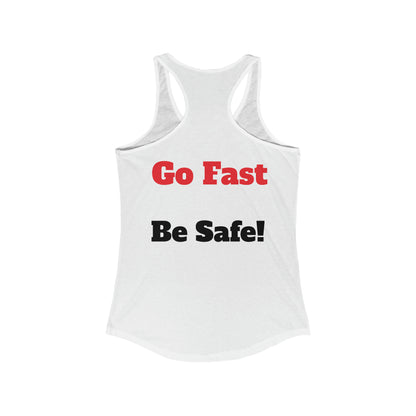 Starwood Racing - Women's Tank Top Go Fast Be Safe!