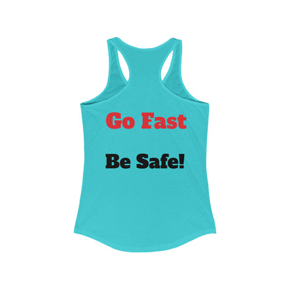 Starwood Racing - Women's Tank Top Go Fast Be Safe!