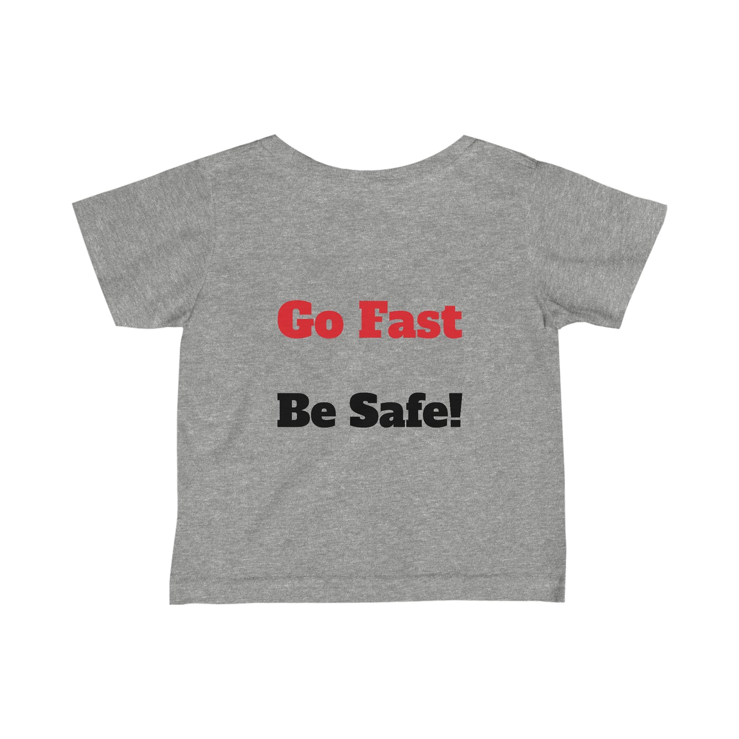 Starwood Racing - 6-24 Month Tee Go Fast Be Safe!