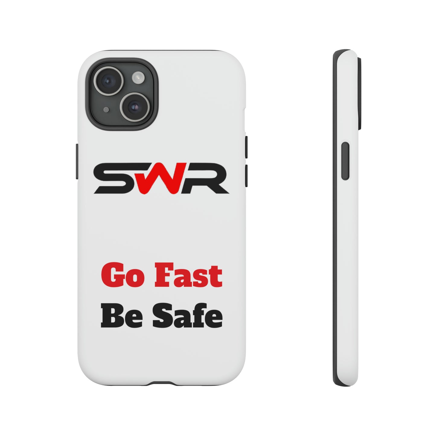 Starwood Racing - Go Fast Be Safe Phone Case